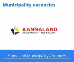 Kannaland Municipality Vacancies 2023 Apply@kannaland.gov.za