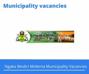 Ngaka Modiri Molema Municipality Vacancies 2022 Apply Online @www.nmmdm.gov.za