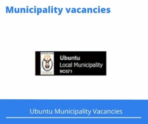 Ubuntu Municipality Vacancies 2023 Apply @ubuntu.gov.za