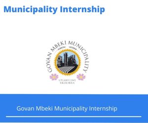 Govan Mbeki Municipality Internships @govanmbeki.gov.za