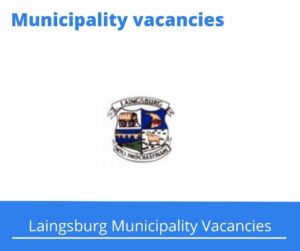 Laingsburg Municipality Vacancies 2023 Apply @laingsburg.gov.za