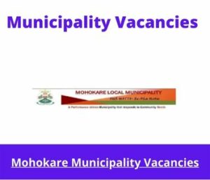 Mohokare Municipality Vacancies 2023 Apply @mohokare.gov.za