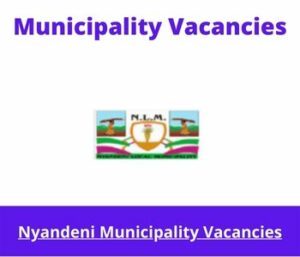 Nyandeni Municipality Vacancies 2023 Apply @nyandenilm.gov.za