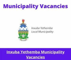 Inxuba Yethemba Municipality Vacancies 2023 Apply @iym.gov.za