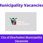 City of Ekurhuleni Municipality Vacancies 2023 Apply @ekurhuleni.gov.za