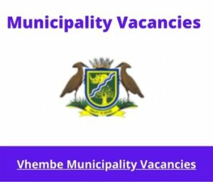 Vhembe Municipality Vacancies 2023 Apply @vhembe.gov.za