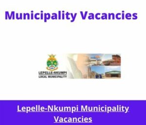 Lepelle-Nkumpi Municipality Vacancies 2023 Apply @lepelle-nkumpi.gov.za