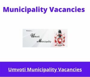 Umvoti Municipality Vacancies 2023 Apply @umvoti.gov.za