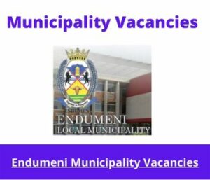 Endumeni Municipality Vacancies 2023 Apply @www.endumeni.gov.za