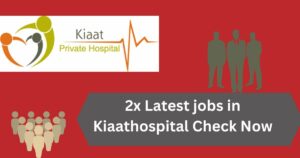 2x Latest jobs in Kiaathospital Check Now